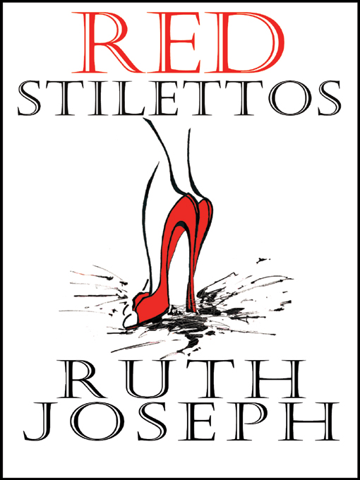 Title details for Red Stilettos by Ruth Joseph - Available